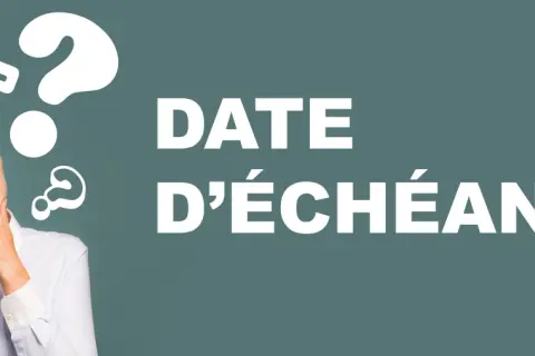 Une femme réfléchit, entourée de points d'interrogation, face au texte "DATE D'ÉCHÉANCE". Elle se demande quand aura lieu le prochain paiement à échoir.