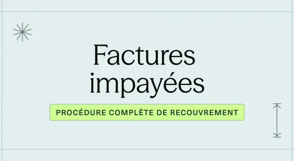 Factures impayées : procédure complète de recouvrement.